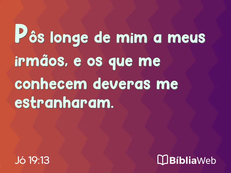 Jó 19:13 em imagem para compartilhar