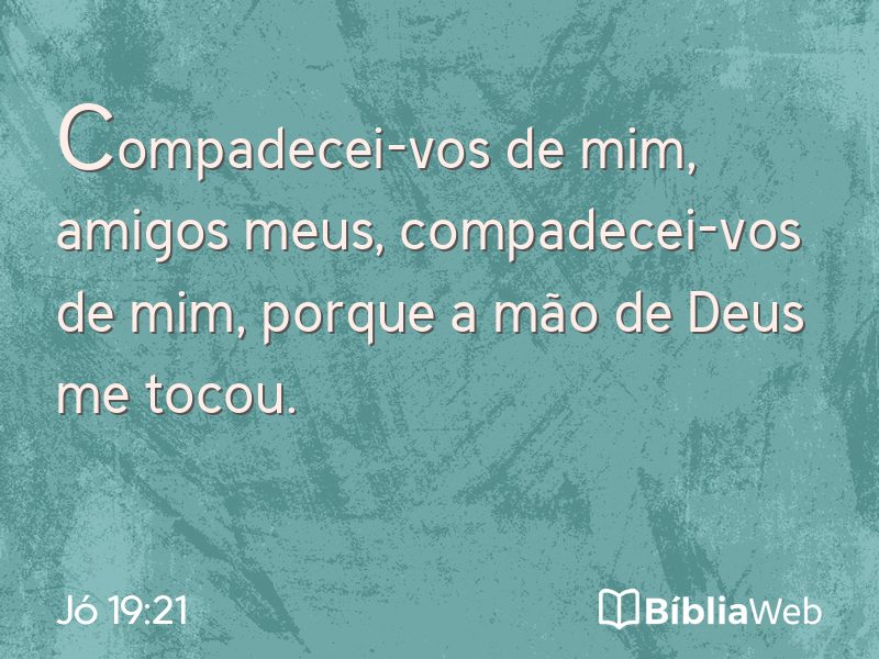 Jó 19:21 em imagem para compartilhar