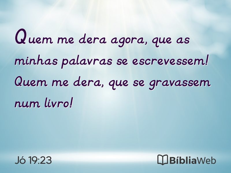 Jó 19:23 em imagem para compartilhar