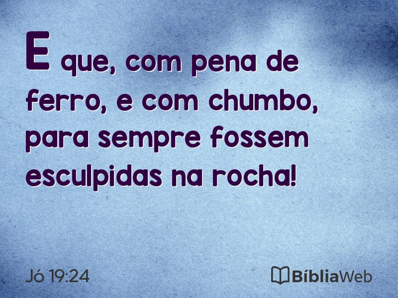 Jó 19:24 em imagem para compartilhar