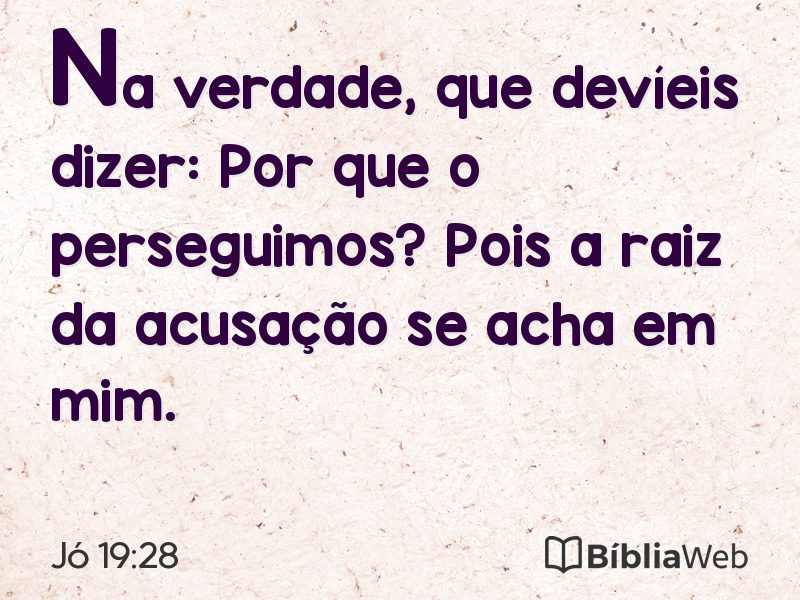 Jó 19:28 em imagem para compartilhar