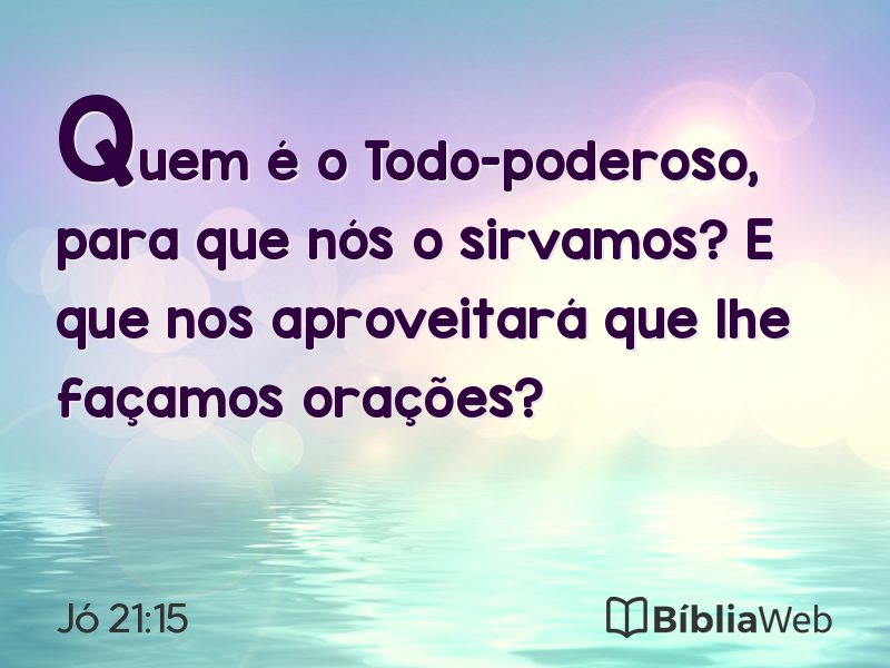 Jó 21:15 em imagem para compartilhar