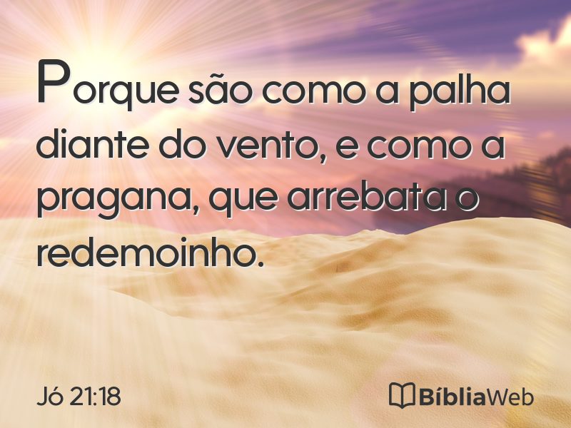 Jó 21:18 em imagem para compartilhar