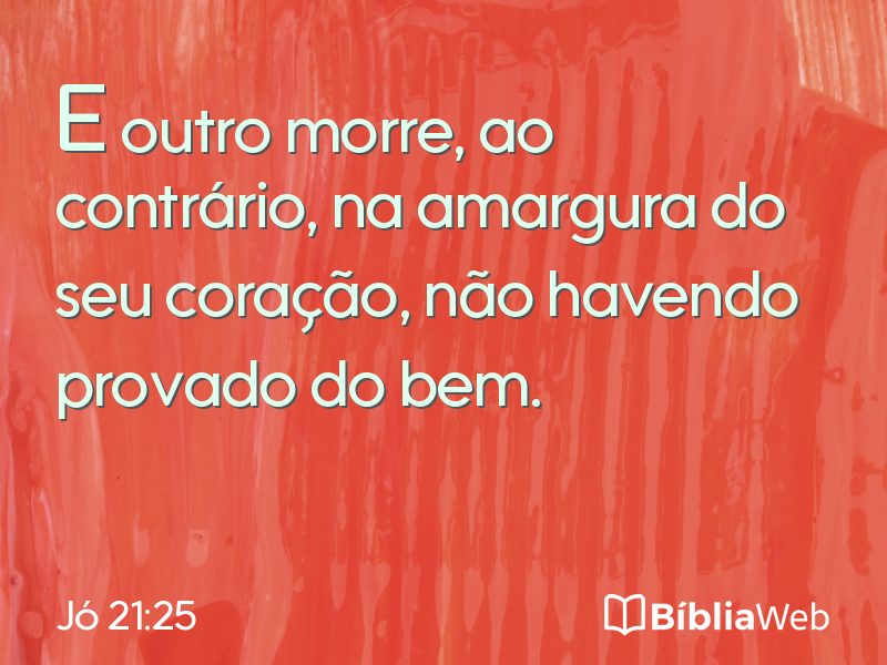 Jó 21:25 em imagem para compartilhar