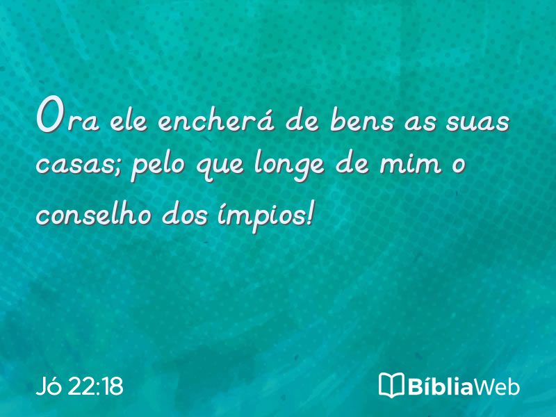 Jó 22:18 em imagem para compartilhar