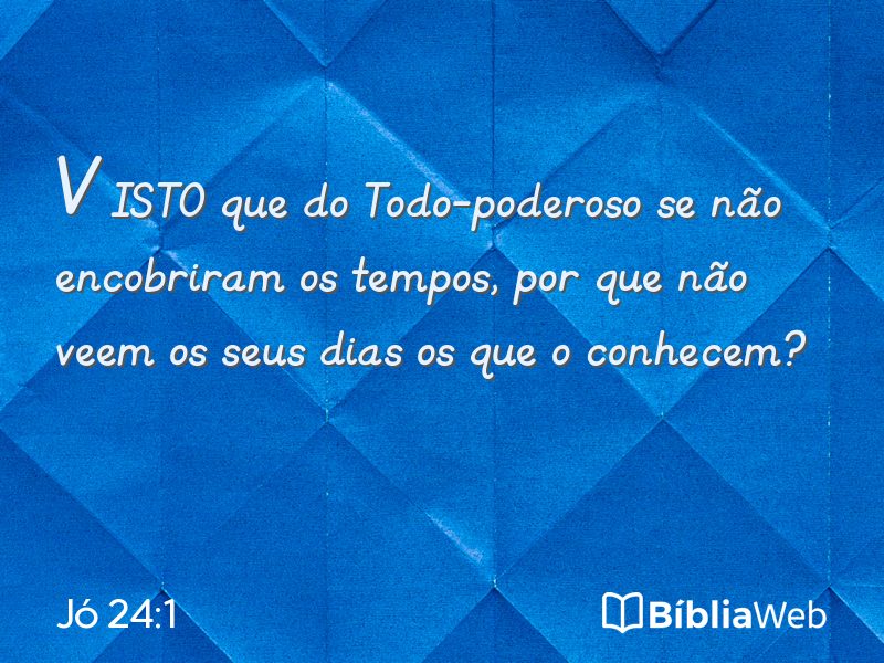 Jó 24:1 em imagem para compartilhar