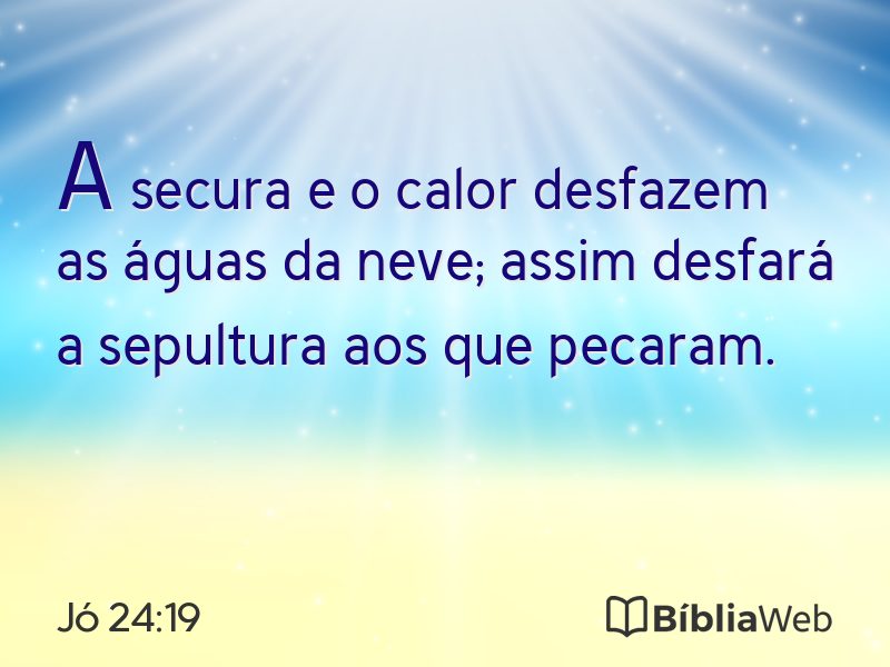 Jó 24:19 em imagem para compartilhar