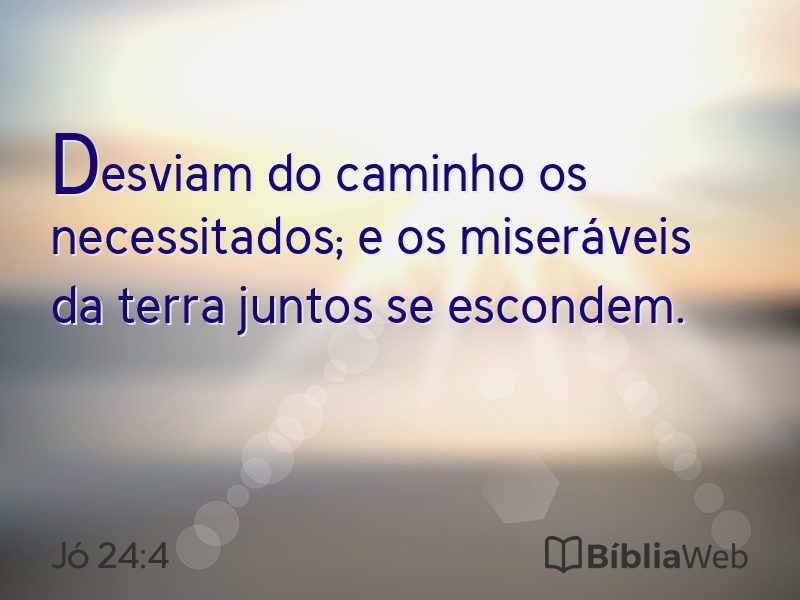 Jó 24:4 em imagem para compartilhar