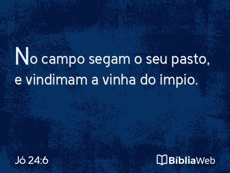 Jó 24:6 em imagem para compartilhar