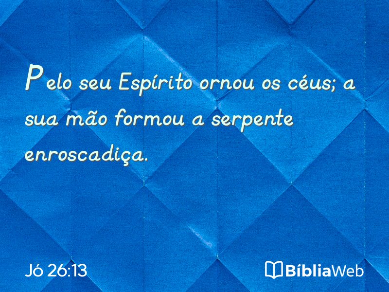 Jó 26:13 em imagem para compartilhar