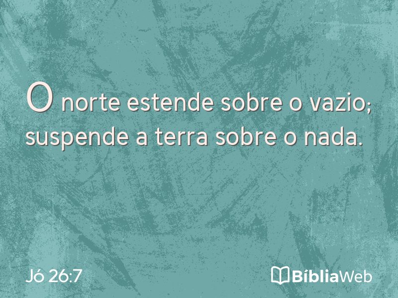 Jó 26:7 em imagem para compartilhar