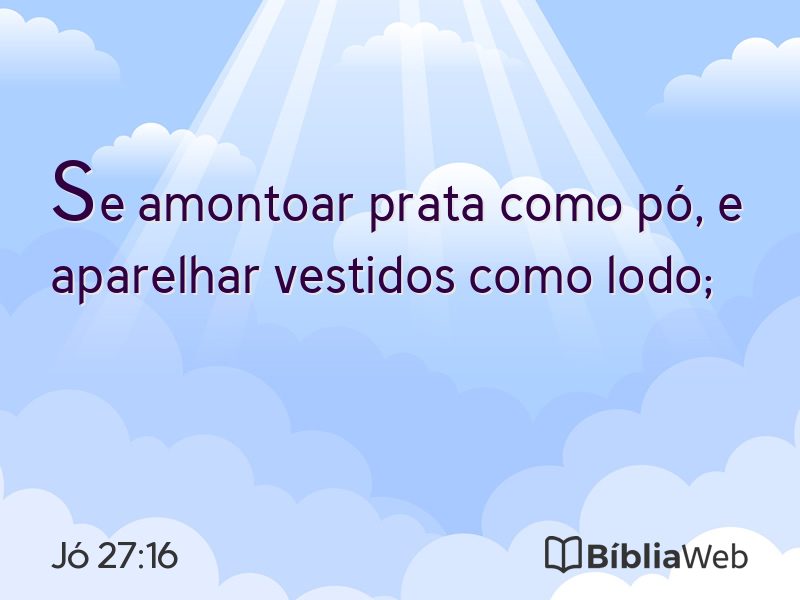 Jó 27:16 em imagem para compartilhar