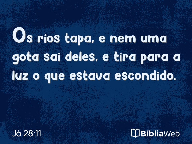 Jó 28:11 em imagem para compartilhar