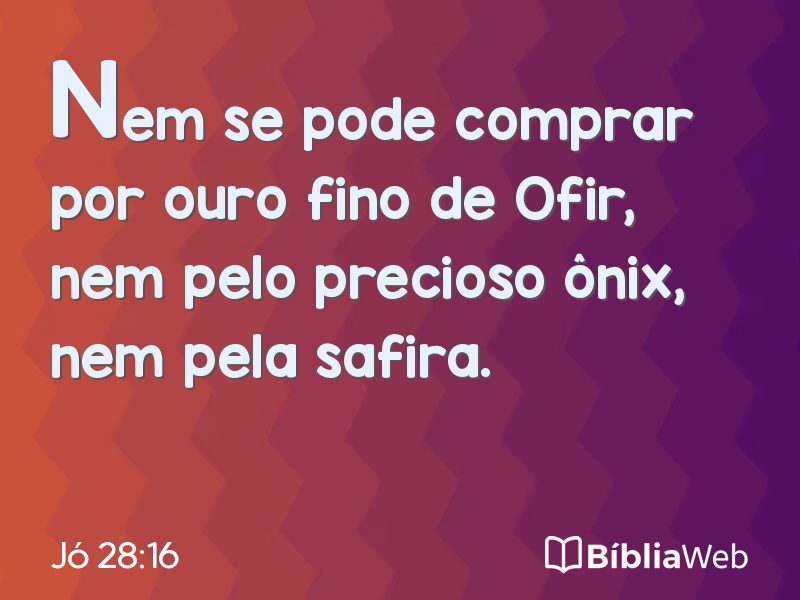 Jó 28:16 em imagem para compartilhar