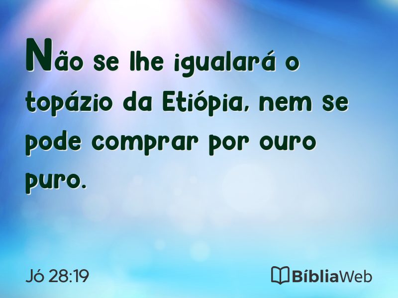 Jó 28:19 em imagem para compartilhar