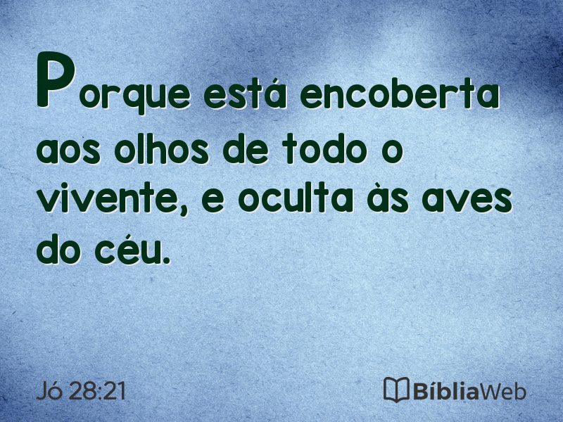 Jó 28:21 em imagem para compartilhar