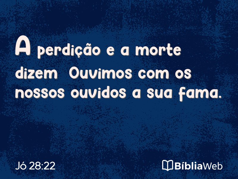 Jó 28:22 em imagem para compartilhar