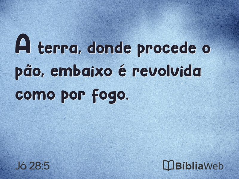 Jó 28:5 em imagem para compartilhar
