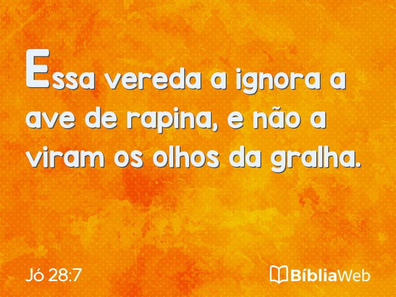 Jó 28:7 em imagem para compartilhar