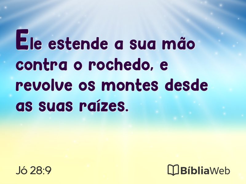 Jó 28:9 em imagem para compartilhar
