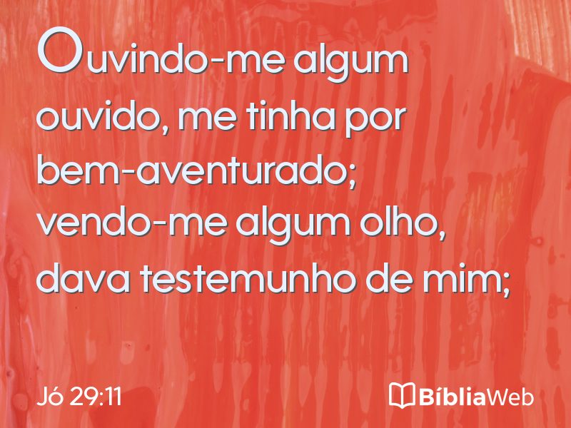 Jó 29:11 em imagem para compartilhar