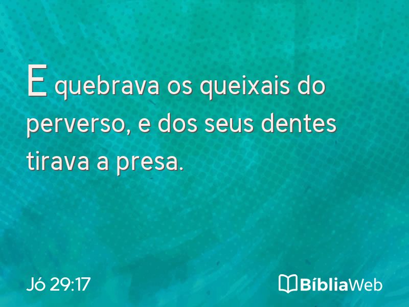 Jó 29:17 em imagem para compartilhar