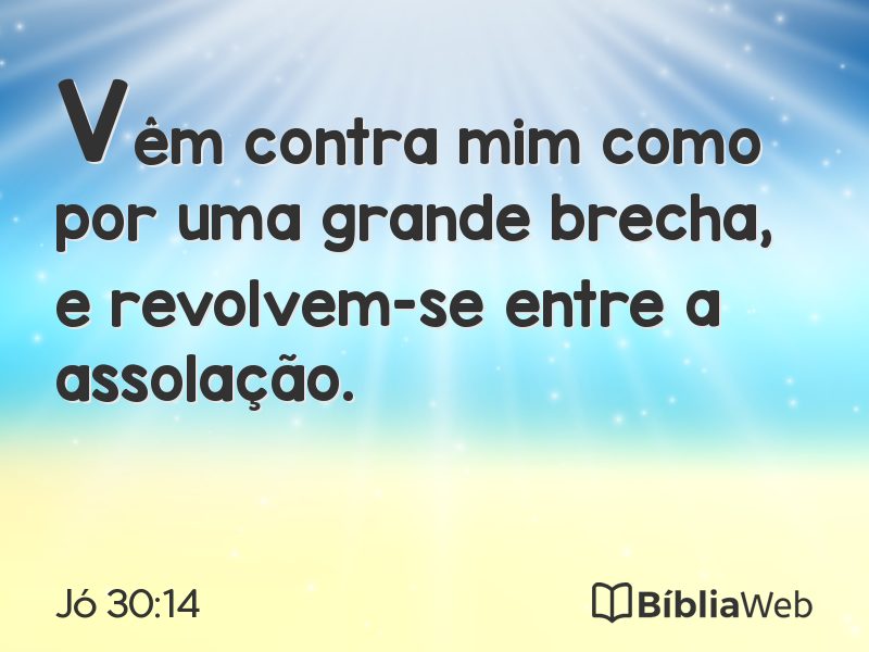 Jó 30:14 em imagem para compartilhar