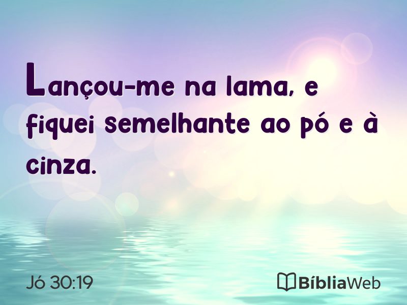 Jó 30:19 em imagem para compartilhar