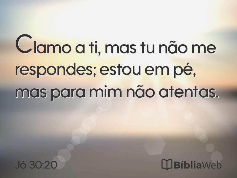 Jó 30:20 em imagem para compartilhar