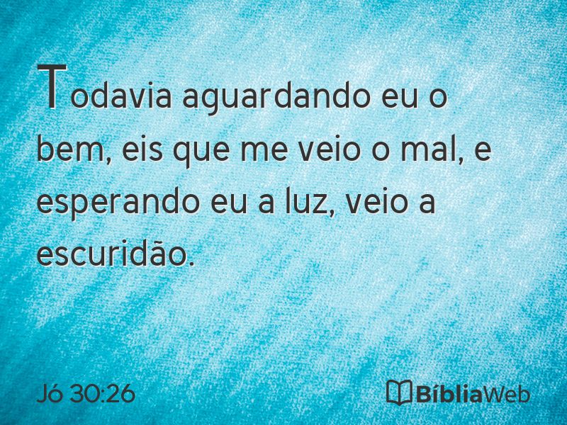Jó 30:26 em imagem para compartilhar