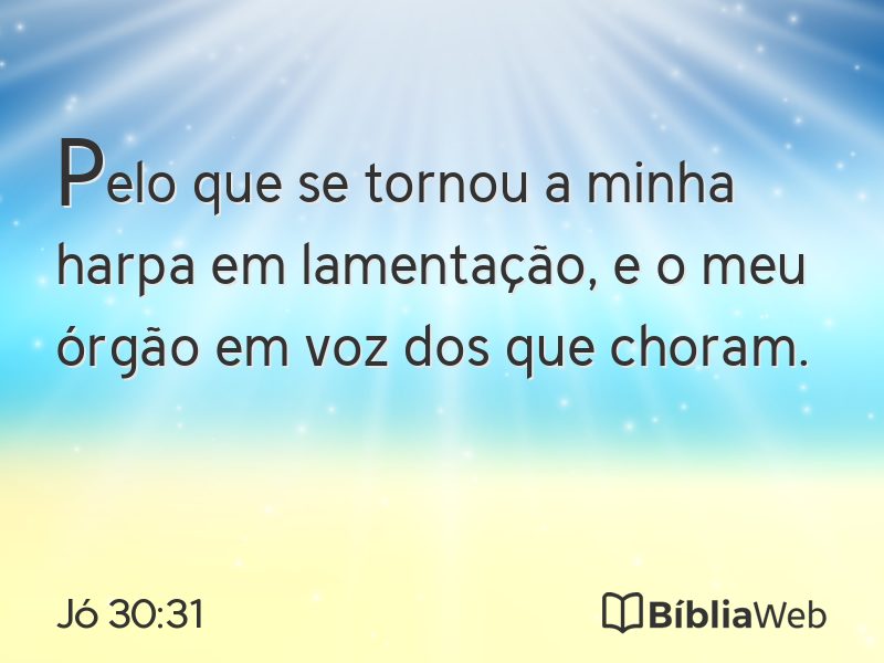 Jó 30:31 em imagem para compartilhar