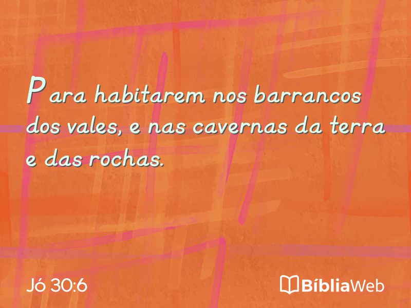 Jó 30:6 em imagem para compartilhar