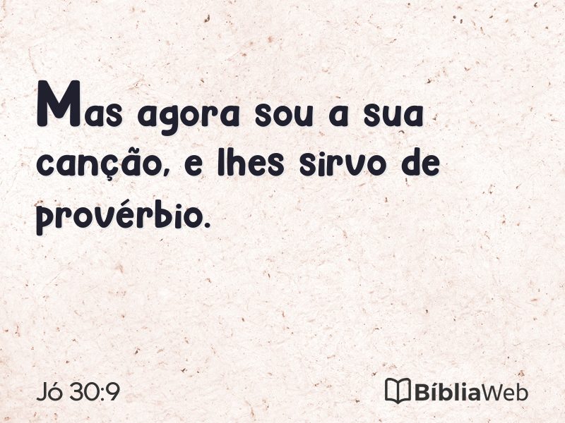 Jó 30:9 em imagem para compartilhar