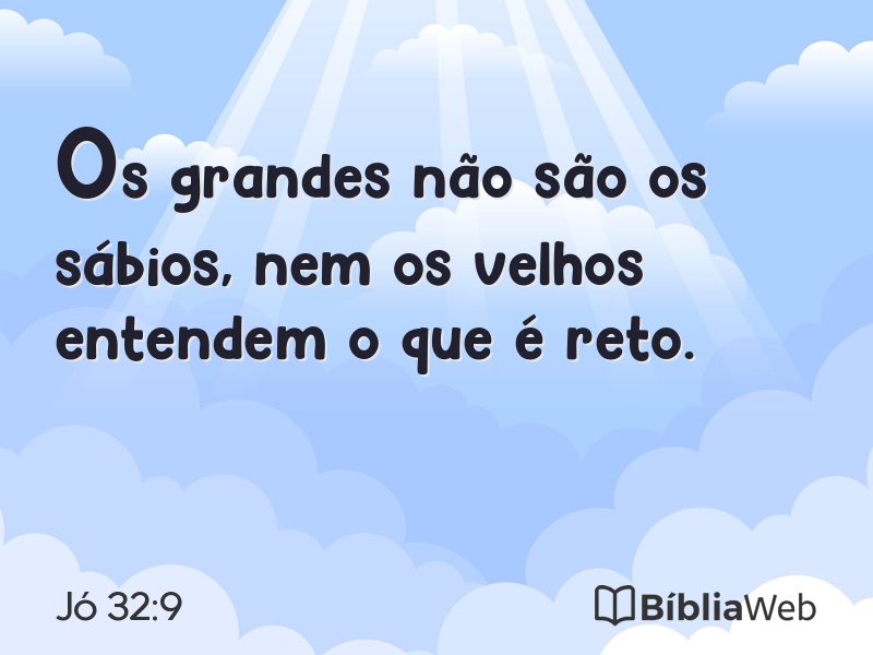Jó 32:9 em imagem para compartilhar