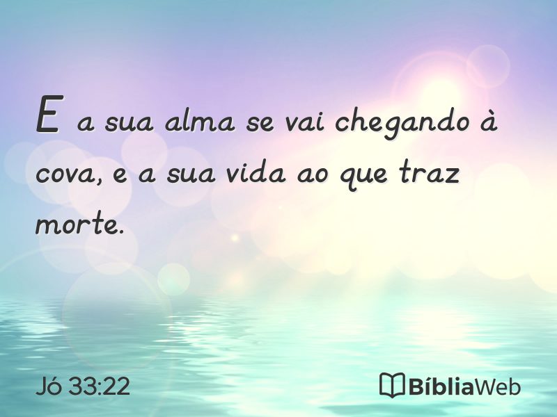 Jó 33:22 em imagem para compartilhar