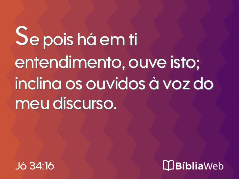 Jó 34:16 em imagem para compartilhar