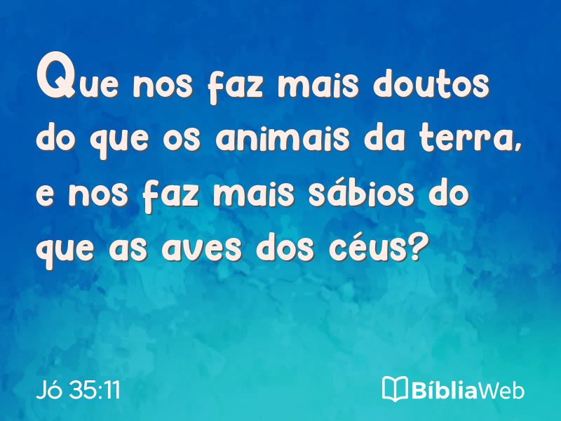 Jó 35:11 em imagem para compartilhar
