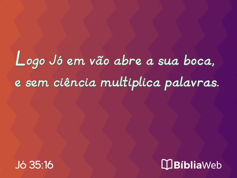 Jó 35:16 em imagem para compartilhar