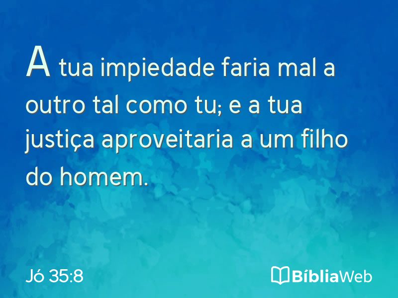 Jó 35:8 em imagem para compartilhar