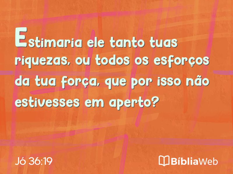 Jó 36:19 em imagem para compartilhar