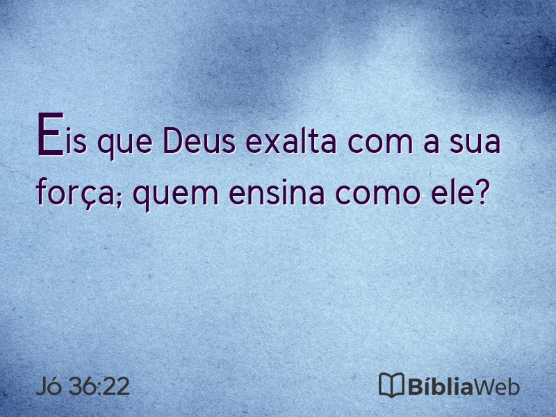 Jó 36:22 em imagem para compartilhar