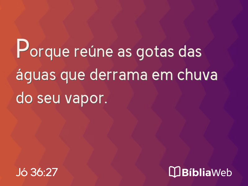 Jó 36:27 em imagem para compartilhar
