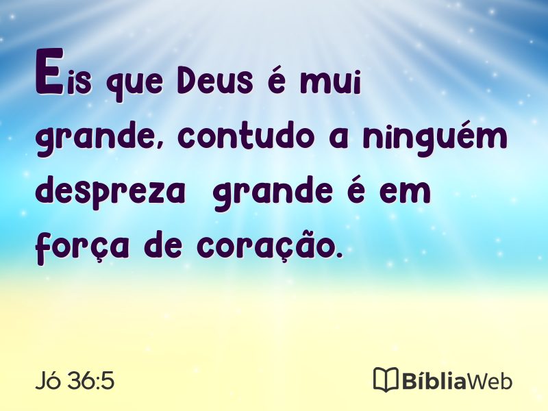 Jó 36:5 em imagem para compartilhar