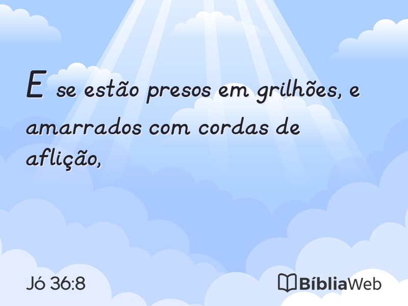 Jó 36:8 em imagem para compartilhar