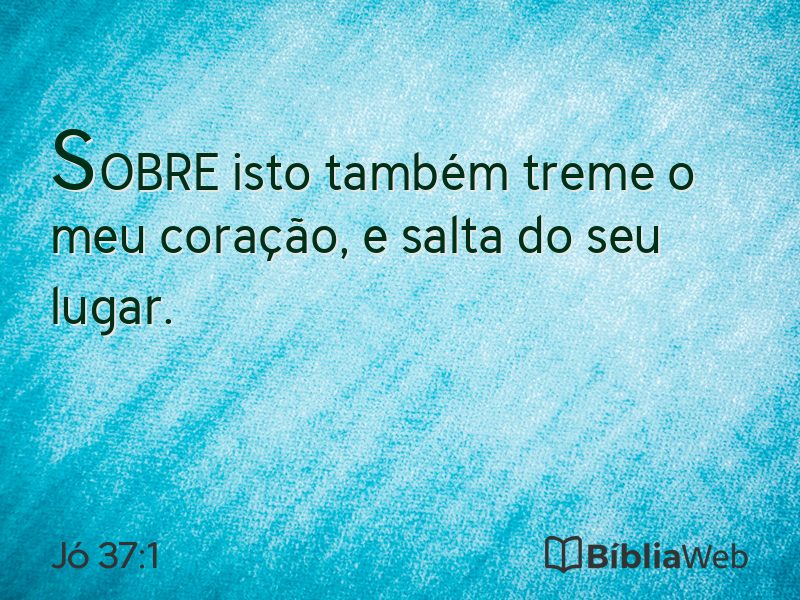 Jó 37:1 em imagem para compartilhar