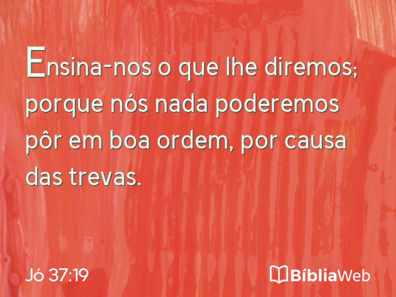 Jó 37:19 em imagem para compartilhar