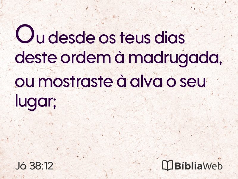 Jó 38:12 em imagem para compartilhar