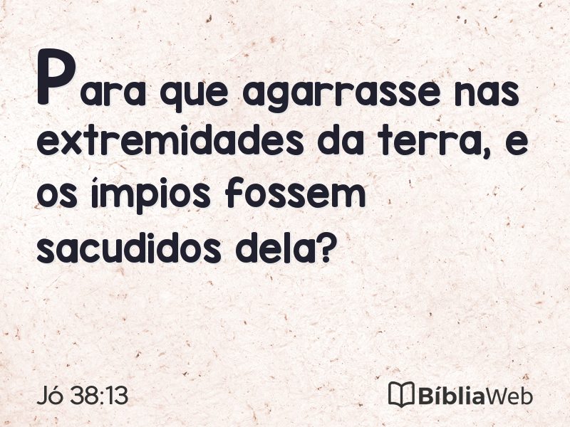 Jó 38:13 em imagem para compartilhar