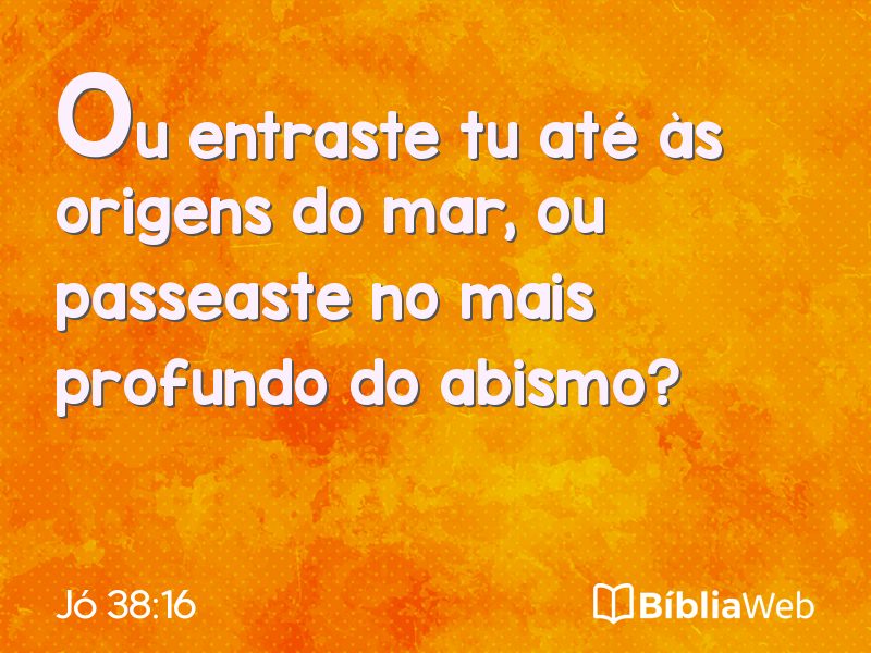 Jó 38:16 em imagem para compartilhar