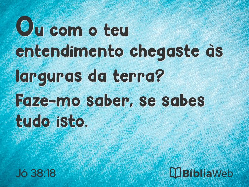 Jó 38:18 em imagem para compartilhar
